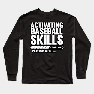 Activating Baseball Skills for Baseball Player Long Sleeve T-Shirt